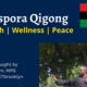 Diaspora Qigong